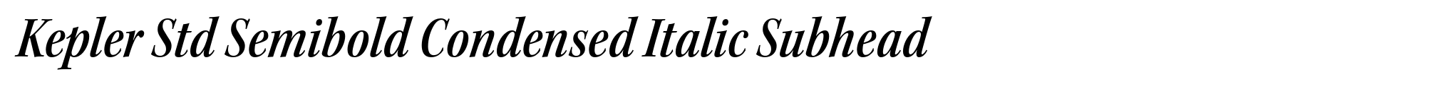 Kepler Std Semibold Condensed Italic Subhead image